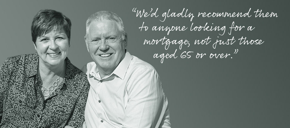 M347-Mortgage-972x428-150dpi "We'd gladly recommend them to anyone looking for a mortgage, not just those aged 65 or over."
