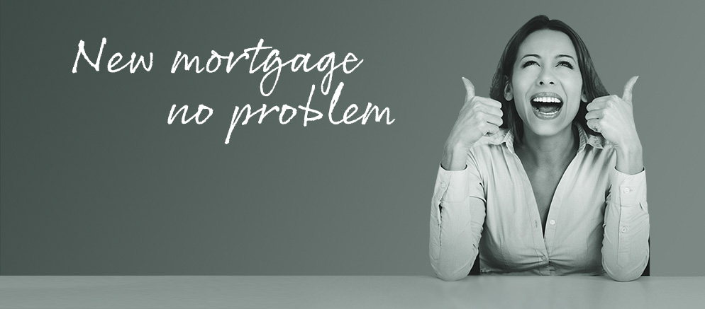 New mortgage no problem